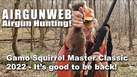 AIRGUN HUNTING - Gamo Squirrel Master Classic 2022 - It’s good to be BACK!