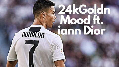 Cristiano Ronaldo ► 24kGoldn - Mood ft. iann Dior ● Skills and Goals |2022