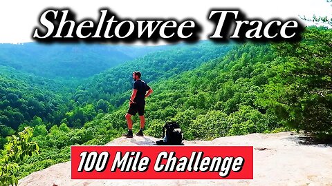 Alone and Lost! | 100 mile Fast Pack Training on the Sheltowee Trace | Fail or Succeed?