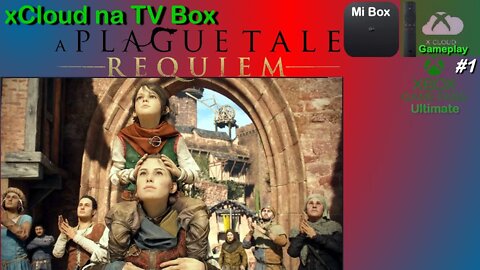 A Plague Tale Requiem - pela xCloud na TV Box - Início