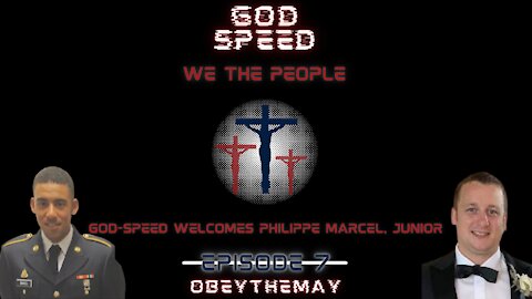 WE THE PEOPLE, Ep. #007: God-Speed Welcomes Philippe Marcel, Junior