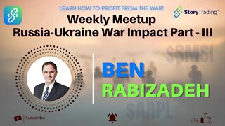 Weekly Meetup - Russia-Ukraine War Impact Part - III | StoryTrading