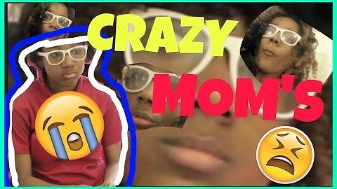 CRAZY MOM'S BE LIKE|THINGS CRAZY MOM'S DO||YOU DONT HAVE TO BE A COLOR TO BE CRAZY|