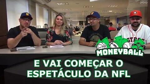 Moneyball #29 - E vai começar o espetáculo da NFL