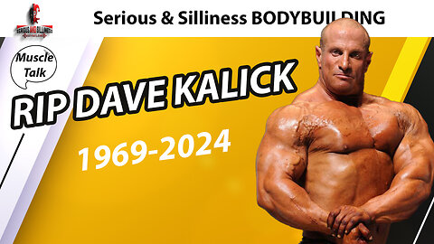 Muscle Talk XXXVI: Tribute to IFBB Pro, DAVE KALICK Passes Away but Will Not be Forgotten