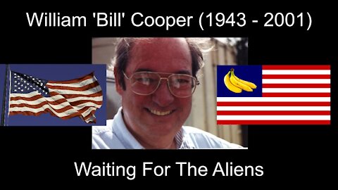 William 'Bill' Cooper - Waiting For The Aliens