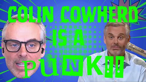 Colin Cowherd Is A PUNK!!!!