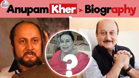 Anupam Kher Biography | Who is She?