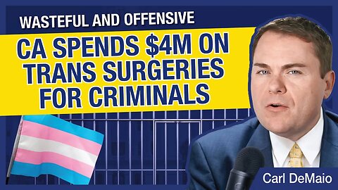 CA Spends $4M on Trans Surgeries for Prison Inmates