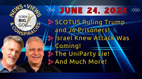 SCOTUS Ruling Trump and J6 Prisoners | Israel Knew Attack Was Coming | The UniParty Lie | And More!