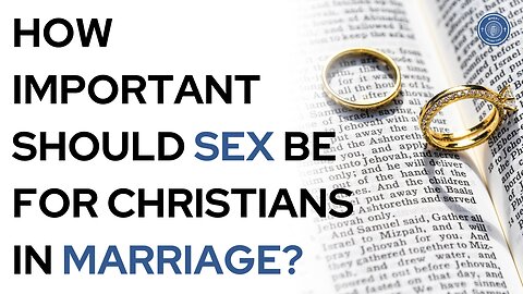 How important should sex be for Christians in marriage?