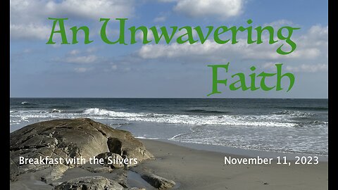 An Unwavering Faith - Breakfast with the Silvers & Smith Wigglesworth Nov 11