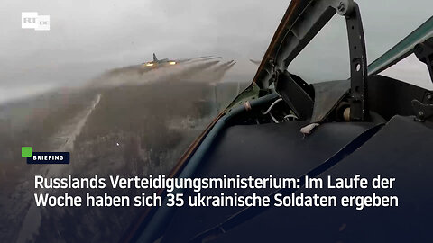 Russlands Verteidigungsministerium: Im Laufe der Woche haben sich 35 ukrainische Soldaten ergeben