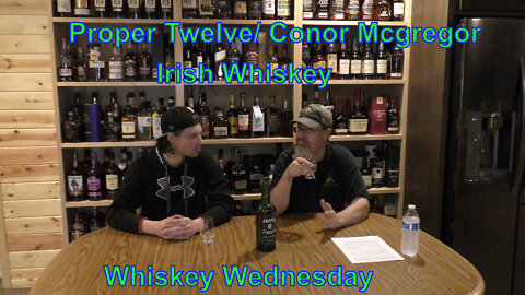 Proper Twelve/Conor Mcgregor’s Irish Whiskey- Whiskey Wednesday