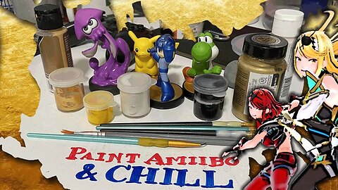 Painting Amiibo while you take on Pyra/Mythra amiibo! (Splice Stream #1093)