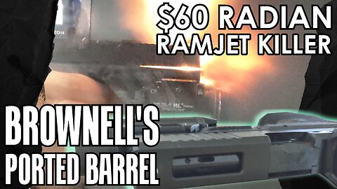 Brownell's $60 Ported Barrel + Slide - Radian Ramjet Killer