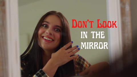 Don't Look in the Mirror | Short Horror Film