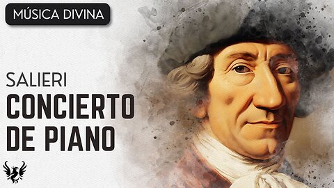 💥 ANTONIO SALIERI ❯ Concierto de Piano en Do Mayor 🎶