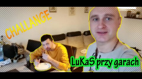 LuKaS przy garach - challange cz.1