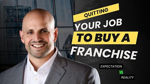 Quitting Your Job to Buy a Franchise