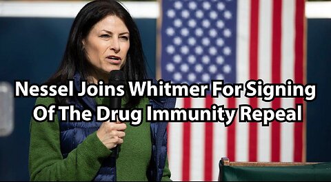 Nessel Joins Whitmer For Signing Of The Drug Immunity Repeal