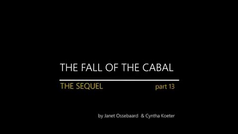 The Fall Of The Cabal – THE SEQUEL 2021 – PARTS 13-18