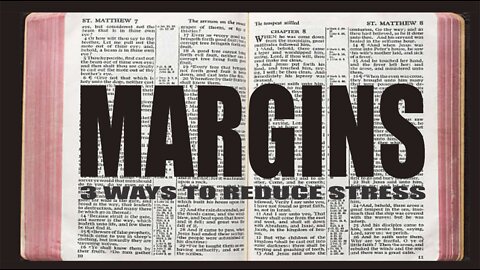 Margins - 3 Biblical Ways to Reduce Stress