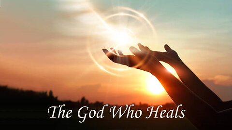 The God Who Heals