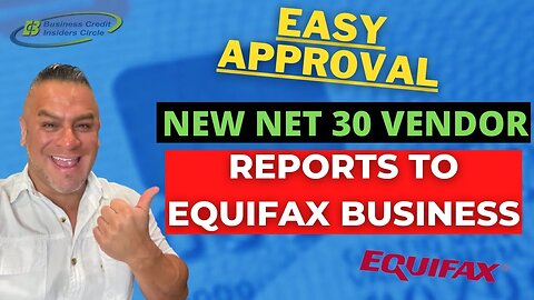 New Easy Approval Net 30 Vendor - Reports to Equifax Business - Business Credit 2021