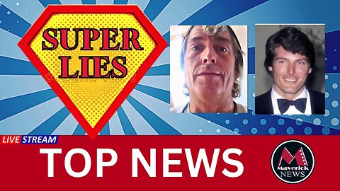 Maverick News | Super Lies ( Superman Fake & Other Conspiracies )