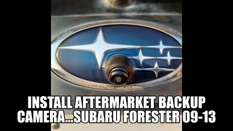 How to: Back-up camera install...Subaru Forester (2009-13)