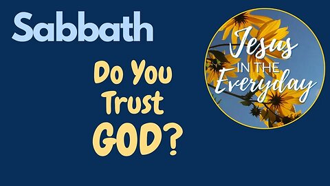 Sabbath: Do You Trust God?