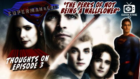 Thoughts on Superman & Lois • Episode 3 "The Perks Of Not Being A Wallflower"