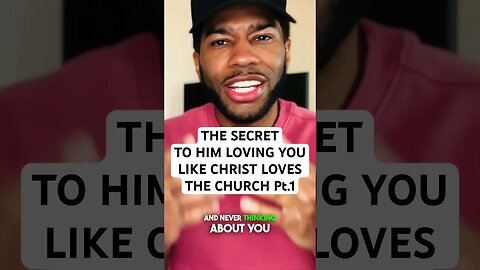 The Secret To Him Loving You Like Christ Loves The Church Pt.1 #shorts #short #god #jesus #love