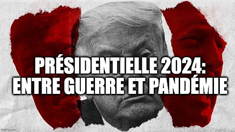 Présidentielle 2024: Entre guerre et pandémie