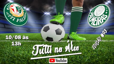 Tutti na Área #93 - 10/08 - 13h - Veiga tenta retomar protagonismo no Palmeiras após lesão