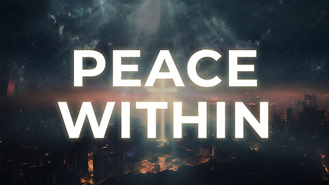 Peace Within: 3 Hour Worship Instrumental for Seeking God