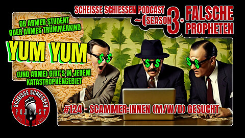 Scheisse Schiessen Podcast #124 - Scammer:innen (m/w/d) gesucht