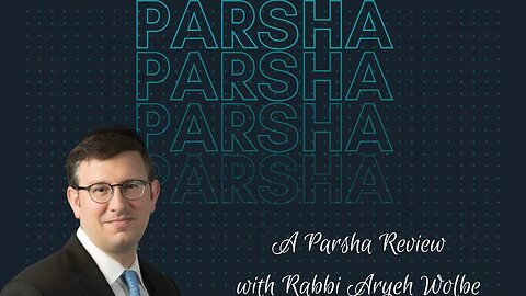 5.9 Parshas Vayeilech Review: Moshe's Final Words, Spiritual Growth and the Resonance of Torah