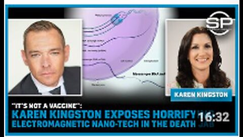 “It’s NOT A Vaccine”: Karen Kingston EXPOSES Horrifying Electromagnetic Nano-Tech In The Death Jab