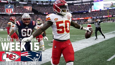 Kansas City Chiefs vs. New England Patriots - 2023 Week 15 Game Highlights