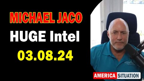 Michael Jaco HUGE Intel Mar 8: "BOMBSHELL: Something Big Is Coming"