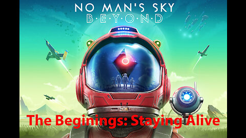 No Man's Sky: The Beginnings - Staying Alive & Repair Ship - [00001]