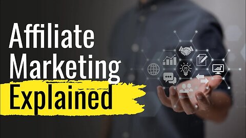 Affiliate Marketing Explained Under 5 Minutes