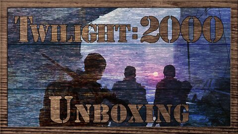 TWILIGHT: 2000 - Roleplaying in the World War III that Never Was | Unboxing