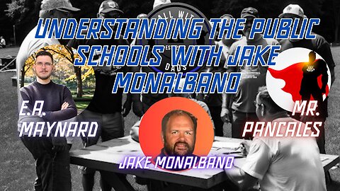 Understanding the public schools with Jake Monalbano