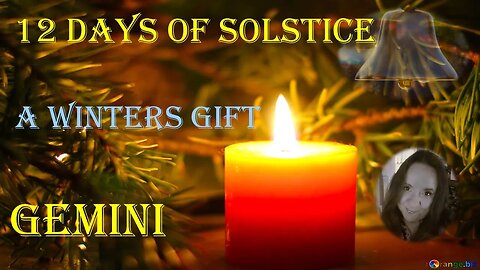 Gemini 12 days of Winter Solstice Reading 21 Dec -01 Jan