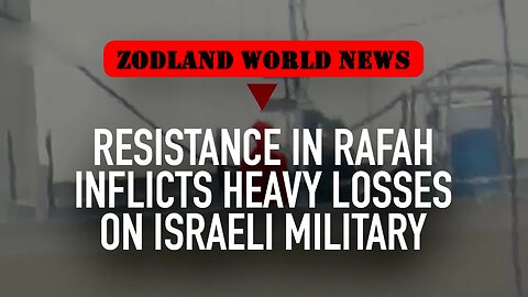 ►🚨▶ ⚡️⚡️🇮🇱⚔️🇵🇸 Resistance in Rafah inflicts heavy losses on Israeli military | Jon Elmer