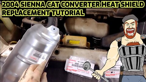 2004 TOYOTA SIENNA CATALYTIC CONVERTER HEAT SHIELD REPLACEMENT TUTORIAL