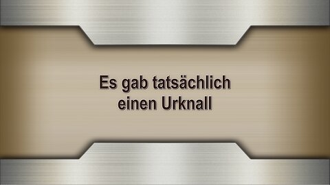 Es gab tatsächlich einen Urknall